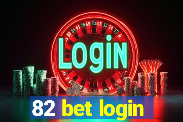 82 bet login